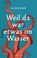 Weil da war etwas im Wasser, Luca Kieser - Gebonden - 9783711721372