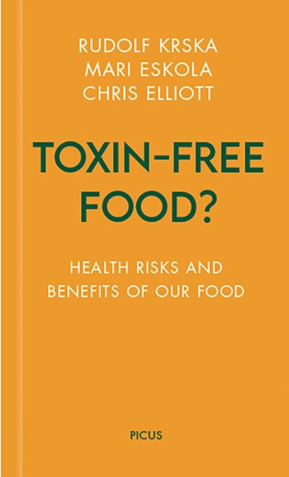 Toxin-free Food?, Rudolf Krska ;  Mari Eskola ;  Chris Elliott - Gebonden - 9783711730282