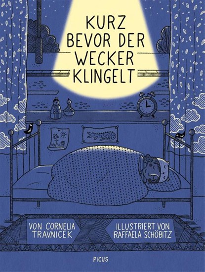 Kurz bevor der Wecker klingelt, Cornelia Travnicek - Gebonden - 9783711740335