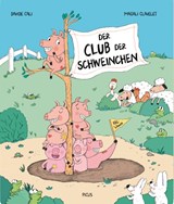 Der Club der Schweinchen - Davide Cali - 9783711740441