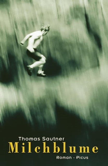 Milchblume, Thomas Sautner - Ebook - 9783711750303