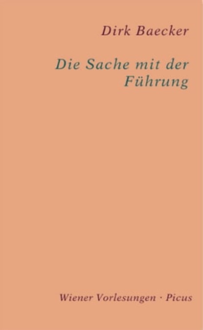 Die Sache mit der Führung, Dirk Baecker - Ebook - 9783711751409