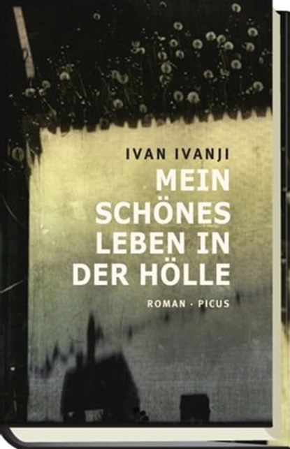 Mein schönes Leben in der Hölle, Ivan Ivanji - Ebook - 9783711752000