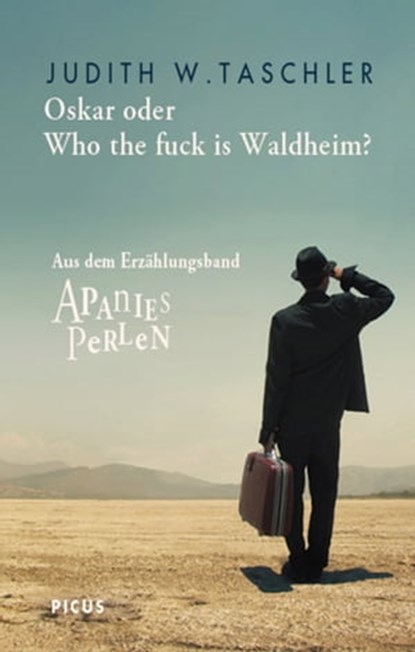 Oskar oder Who the fuck is Waldheim?, Judith W. Taschler - Ebook - 9783711752420