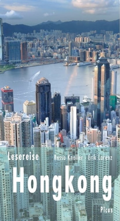 Lesereise Hongkong, Erik Lorenz ; Rasso Knoller - Ebook - 9783711753236