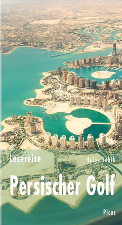 Lesereise Persischer Golf, Helge Sobik - Ebook - 9783711754318