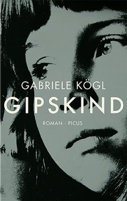Gipskind, Gabriele Kögl - Ebook - 9783711754325