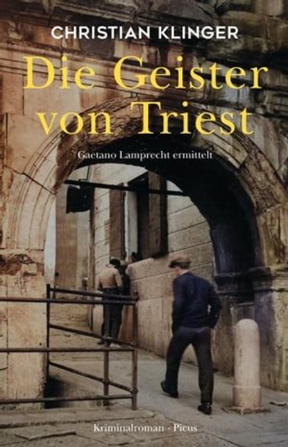 Die Geister von Triest, Christian Klinger - Ebook - 9783711754943