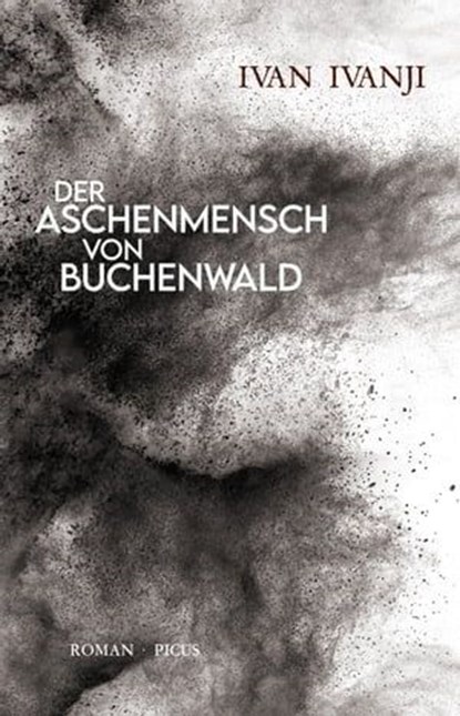 Der Aschenmensch von Buchenwald, Ivan Ivanji - Ebook - 9783711755070