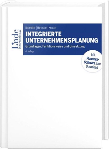 Integrierte Unternehmensplanung, Josef Baumüller ; Achim Hartmann ; Christian Kreuzer - Paperback - 9783714304190
