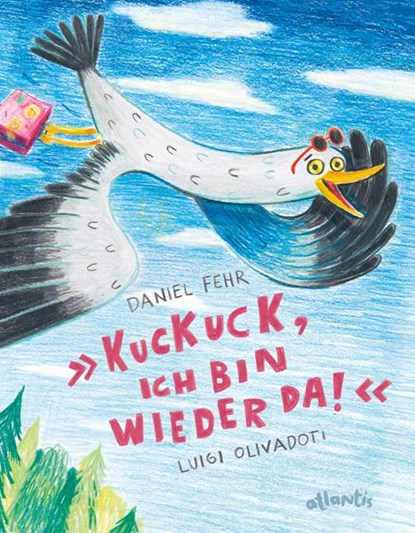 Kuckuck, ich bin wieder da!, Daniel Fehr - Gebonden - 9783715207780