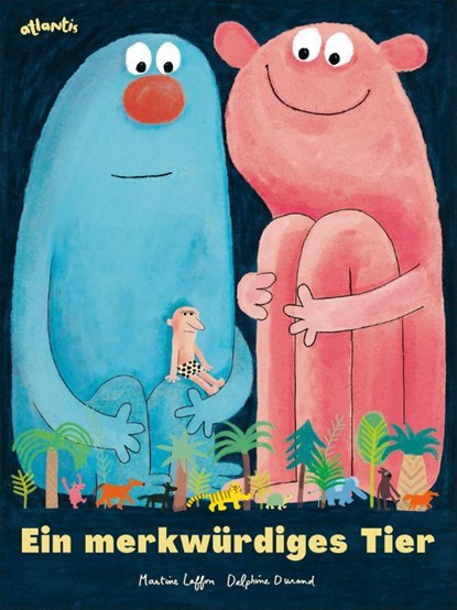 Ein merkwürdiges Tier, Martine Laffon - Gebonden - 9783715208091