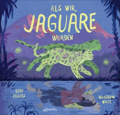 Als wir Jaguare wurden, Dave Eggers - Gebonden - 9783715209340
