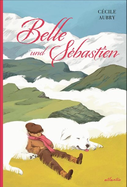 Belle und Sébastien, Cécile Aubry - Gebonden - 9783715230085