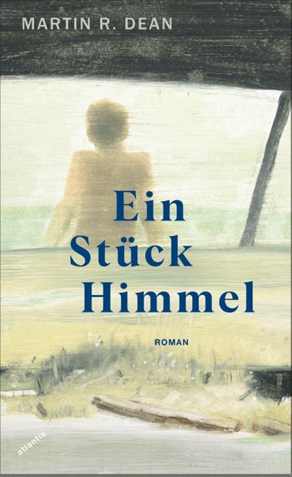 Ein Stück Himmel, Martin R. Dean - Gebonden - 9783715250014