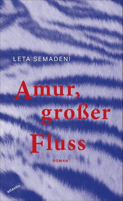 Amur, großer Fluss, Leta Semadeni - Gebonden - 9783715250021