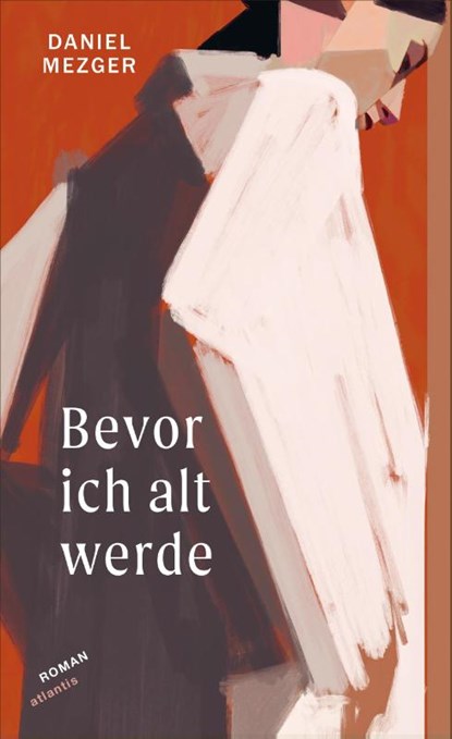 Bevor ich alt werde, Daniel Mezger - Gebonden - 9783715250465