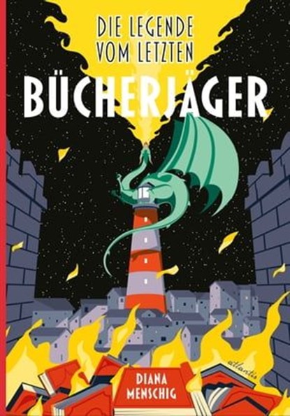 Die Legende vom letzten Bücherjäger, Diana Menschig - Ebook - 9783715270180