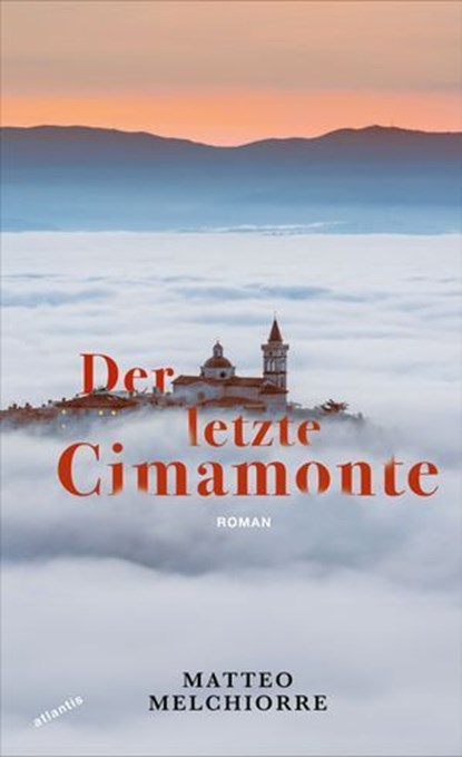 Der letzte Cimamonte, Matteo Melchiorre - Ebook - 9783715275420