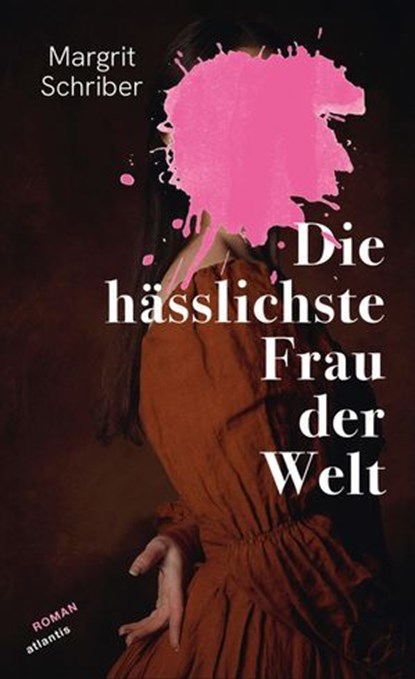 Die hässlichste Frau der Welt, Margrit Schriber - Ebook - 9783715275819