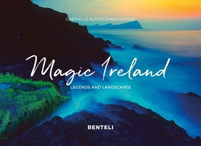 Magic Ireland, Gabrielle Alioth - Gebonden - 9783716518830