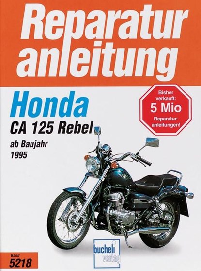 Honda CA 125 Rebel ab Baujahr 1995, niet bekend - Paperback - 9783716819616