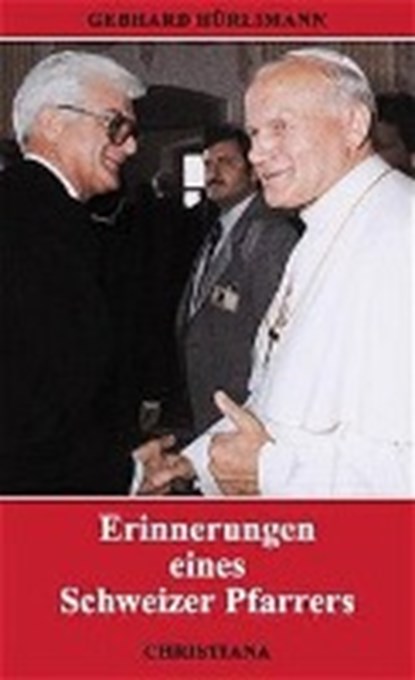 Erinnerungen eines Schweizer Pfarrers, HÜRLIMANN,  Gerhard - Paperback - 9783717111047