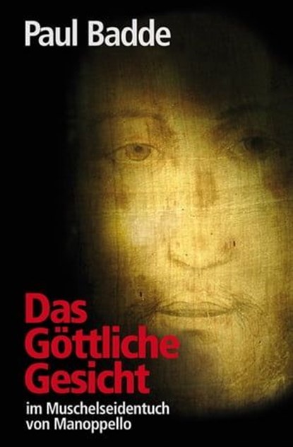 Das Göttliche Gesicht, Paul Badde - Ebook - 9783717112372