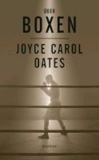 Über Boxen | Joyce Carol Oates | 