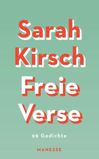 Freie Verse, Sarah Kirsch - Gebonden - 9783717525066