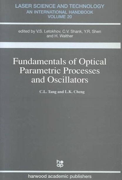 Fundamentals of Optical Parametric Processes and Oscillations, Alice M. Tang - Paperback - 9783718658183