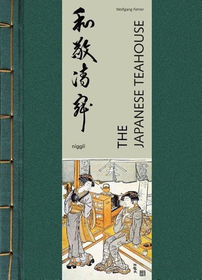 The Japanese Teahouse, Wolfgang Fehrer - Gebonden Gebonden - 9783721209976