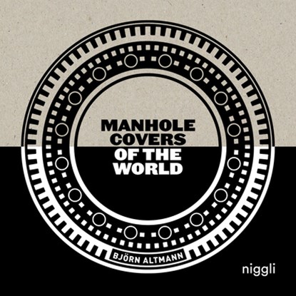 Manhole Covers of the World, Björn Altmann - Gebonden - 9783721210217