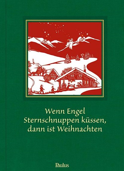 Wenn Engel Sternschnuppen küssen, dann ist Weihnachten, Joe Fuchs - Gebonden - 9783722801001