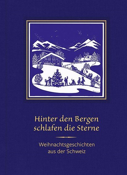 Hinter den Bergen schlafen die Sterne, Joe Fuchs - Gebonden - 9783722809144