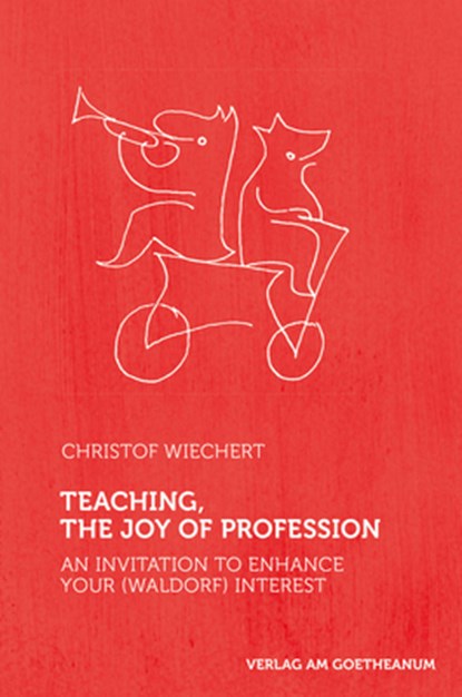 Teaching, The Joy of Profession, Christof Wiechert - Paperback - 9783723514733