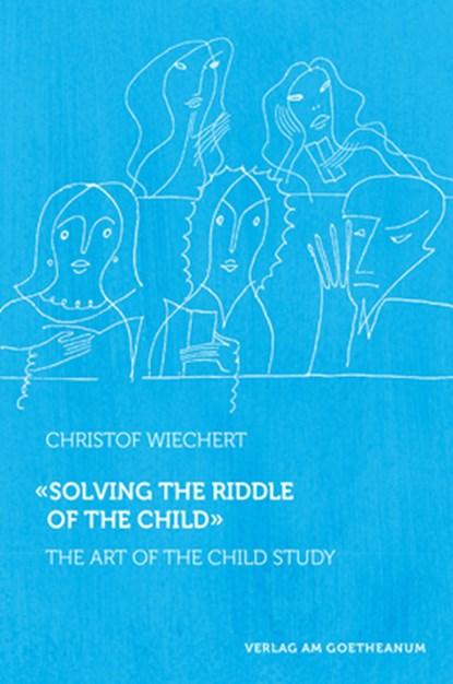 Solving the Riddle of the Child, Christof Wiechert - Paperback - 9783723515273