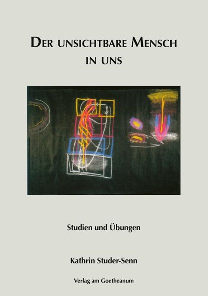 Der unsichtbare Mensch in uns, Kathrin Studer-Senn - Paperback - 9783723518137