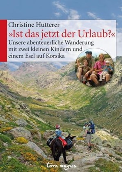 "Ist das jetzt der Urlaub?", Christine Hutterer - Ebook - 9783724360018