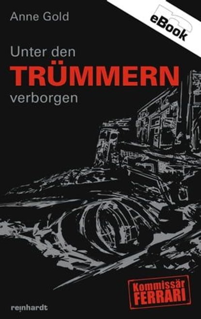 Unter den Trümmern verborgen, Anne Gold - Ebook - 9783724521754