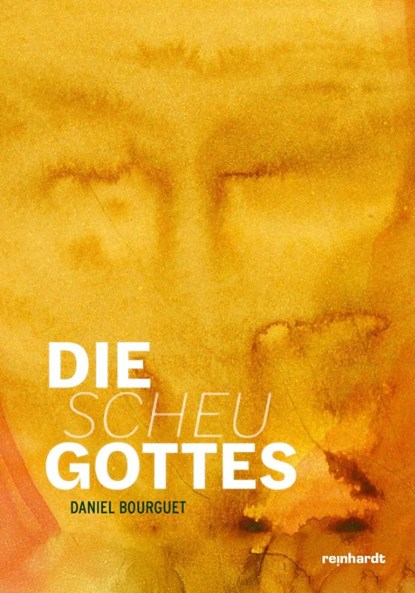 Die Scheu Gottes, Daniel Bourguet - Paperback - 9783724527640