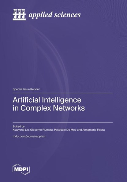 Artificial Intelligence in Complex Networks, Xiaoyang Liu - Gebonden - 9783725809332