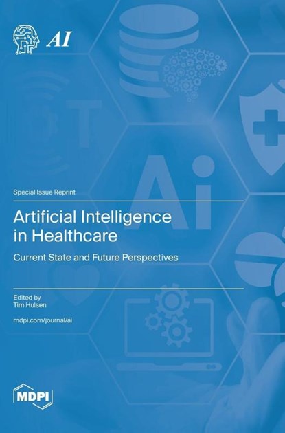 Artificial Intelligence in Healthcare, Tim Hulsen - Gebonden - 9783725810840