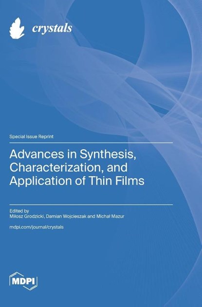 Advances in Synthesis, Characterization, and Application of Thin Films, Milosz Grodzicki - Gebonden - 9783725829712