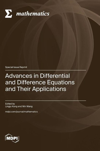 Advances in Differential and Difference Equations and Their Applications, Lingju Kong - Gebonden - 9783725829736