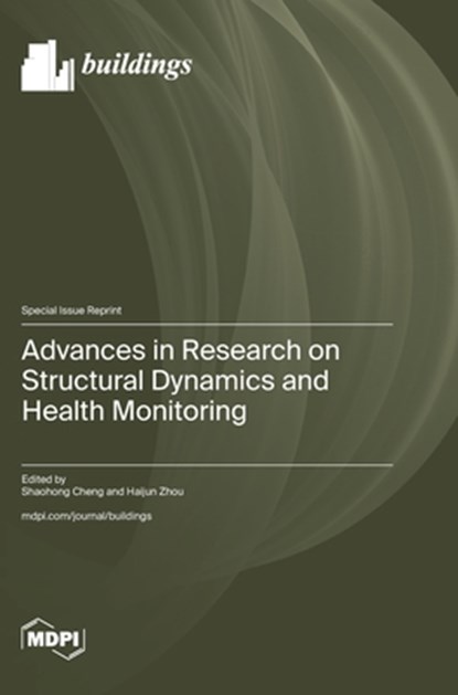 Advances in Research on Structural Dynamics and Health Monitoring, Shaohong Cheng - Gebonden - 9783725830299
