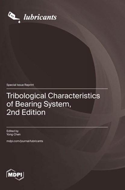 Tribological Characteristics of Bearing System, 2nd Edition, Yong Chen - Gebonden - 9783725830855