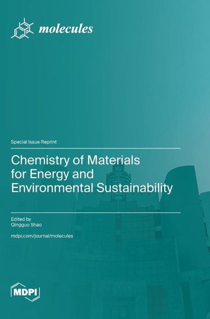 Chemistry of Materials for Energy and Environmental Sustainability, Qingguo Shao - Gebonden - 9783725830886