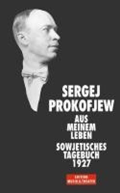 Aus meinem Leben. Sowjetisches Tagebuch 1927, Sergei Prokofjew - Gebonden - 9783726560300