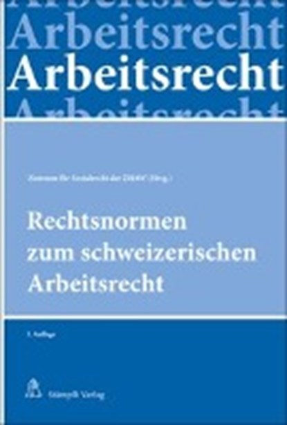 Rechtsnormen zum schweizerischen Arbeitsrecht, STEIGER-SACKMANN,  Sabine - Paperback - 9783727206818